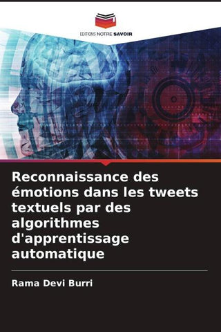 Reconnaissance des émotions dans les tweets textuels par des algorithmes d'apprentissage automatique