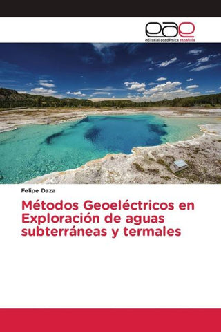 Métodos Geoeléctricos en Exploración de aguas subterráneas y termales