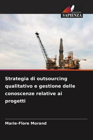 Strategia di outsourcing qualitativo e gestione delle conoscenze relative ai progetti