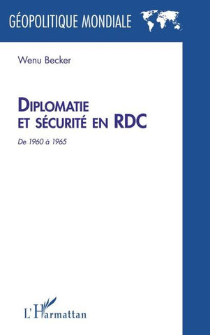 Diplomatie et sécurité en RDC de 1960 à 1965