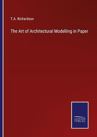 The Art of Architectural Modelling in Paper