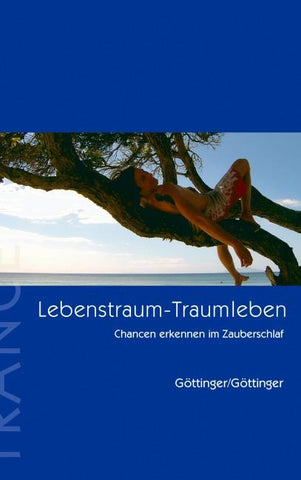 Lebenstraum - Traumleben