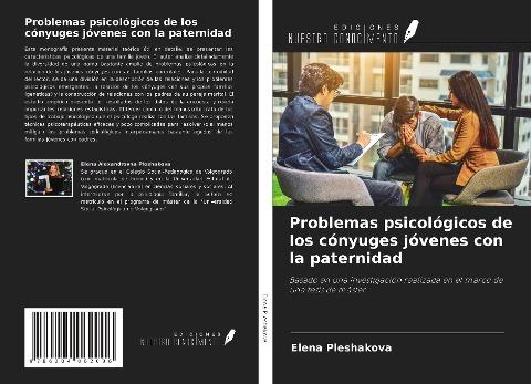 Problemas psicológicos de los cónyuges jóvenes con la paternidad