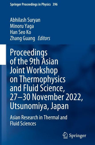 Proceedings of the 9th Asian Joint Workshop on Thermophysics and Fluid Science, 27–30 November 2022, Utsunomiya, Japan