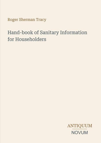 Hand-book of Sanitary Information for Householders