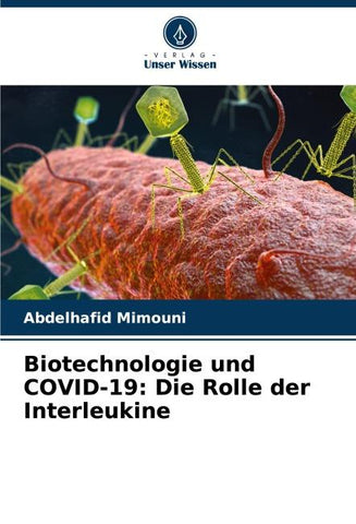 Biotechnologie und COVID-19: Die Rolle der Interleukine