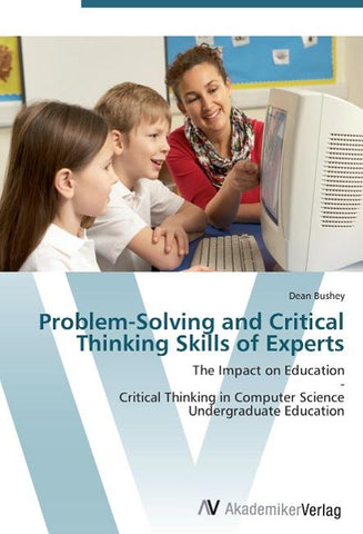 Problem-Solving and Critical Thinking Skills of Experts