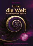Ich hab die Welt an meinen Kopf verlor`n