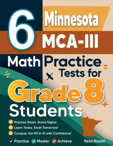 6 Minnesota MCA-III Math Practice Tests for Grade 8 Students