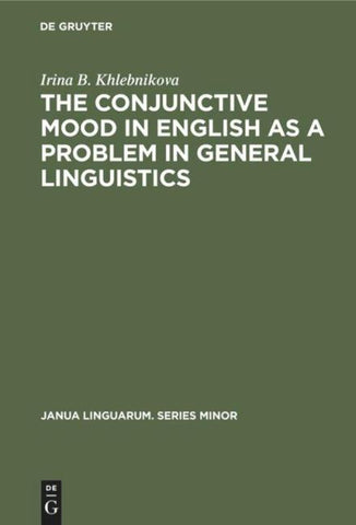 The Conjunctive Mood in English as a Problem in General Linguistics