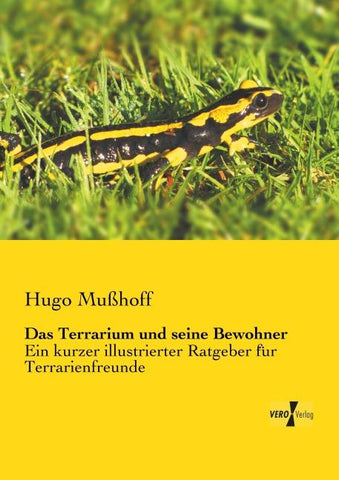 Das Terrarium und seine Bewohner