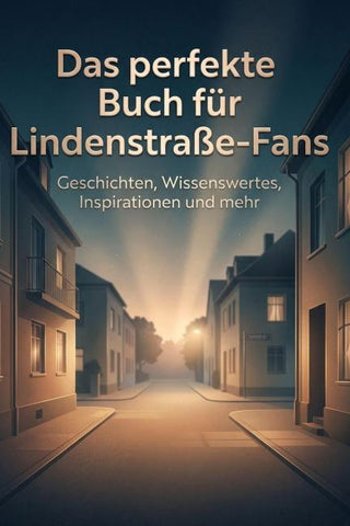 Das perfekte Buch für Lindenstraße-Fans