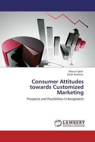 Consumer Attitudes towards Customized Marketing