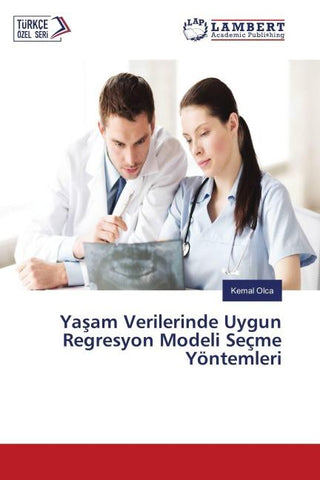 Ya¿am Verilerinde Uygun Regresyon Modeli Seçme Yöntemleri