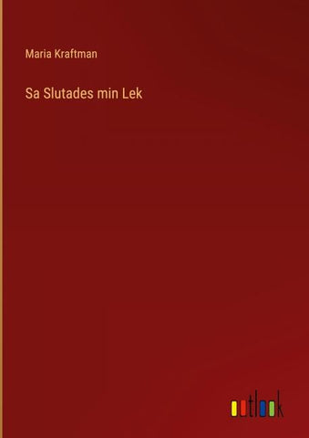 Sa Slutades min Lek