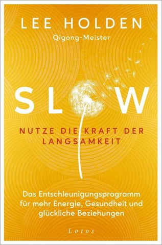 Slow. Nutze die Kraft der Langsamkeit