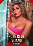Roze is de vijand