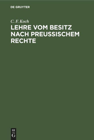 Lehre vom Besitz nach preußischem Rechte