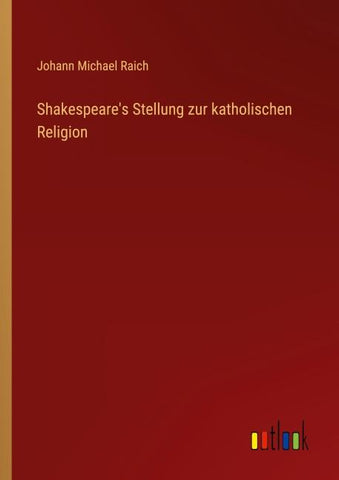 Shakespeare's Stellung zur katholischen Religion