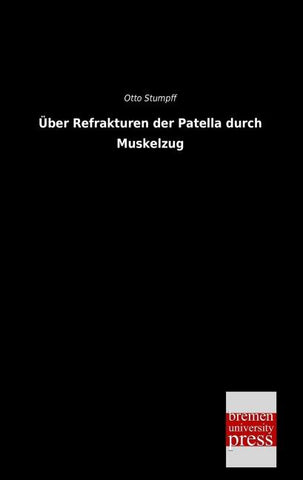 Über Refrakturen der Patella durch Muskelzug