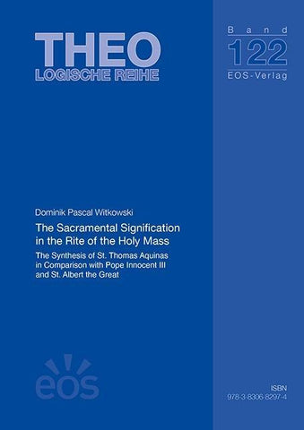The Sacramental Signification in the Rite of the Holy Mass