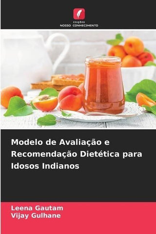 Modelo de Avaliação e Recomendação Dietética para Idosos Indianos