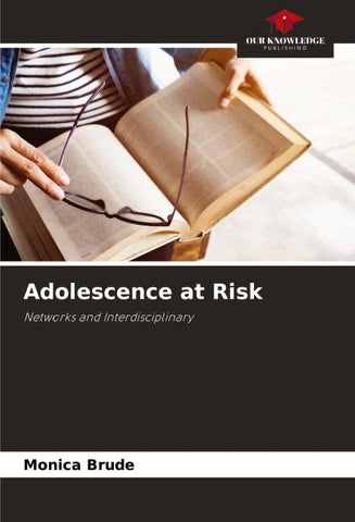 Adolescence at Risk