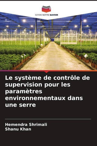 Le système de contrôle de supervision pour les paramètres environnementaux dans une serre