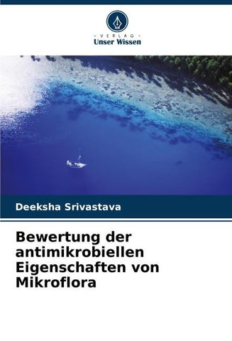 Bewertung der antimikrobiellen Eigenschaften von Mikroflora