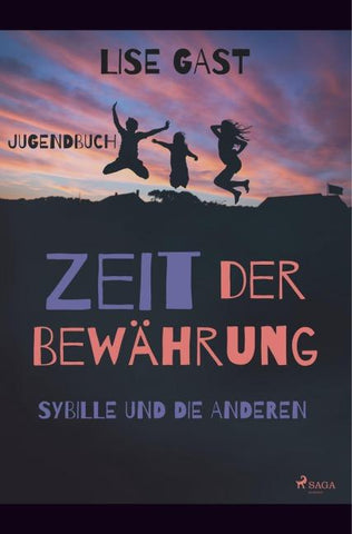Zeit der Bewährung - Sybille und die anderen