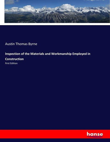 Inspection of the Materials and Workmanship Employed in Construction