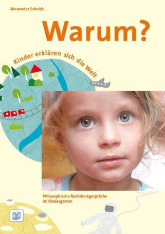 Warum? Kinder erklären sich die Welt