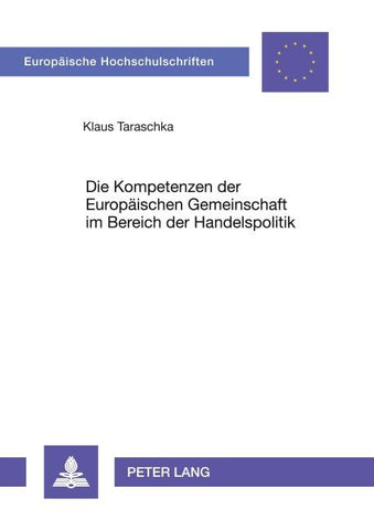 Die Kompetenzen der Europäischen Gemeinschaft im Bereich der Handelspolitik