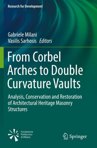 From Corbel Arches to Double Curvature Vaults