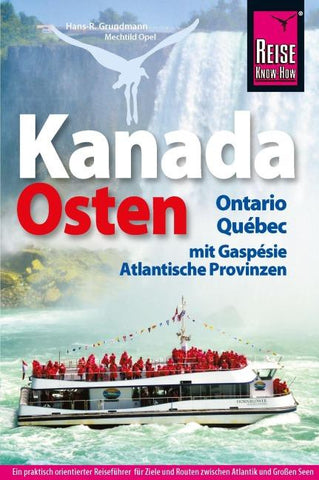 Reise Know-How Reiseführer Kanada, der Osten – Ontario, Québec, mit Gaspésie und den Atlantischen Provinzen