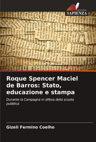 Roque Spencer Maciel de Barros: Stato, educazione e stampa