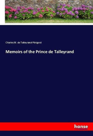 Memoirs of the Prince de Talleyrand