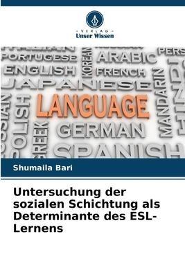 Untersuchung der sozialen Schichtung als Determinante des ESL-Lernens