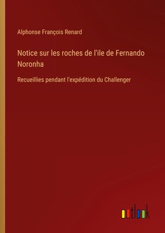 Notice sur les roches de l'ile de Fernando Noronha