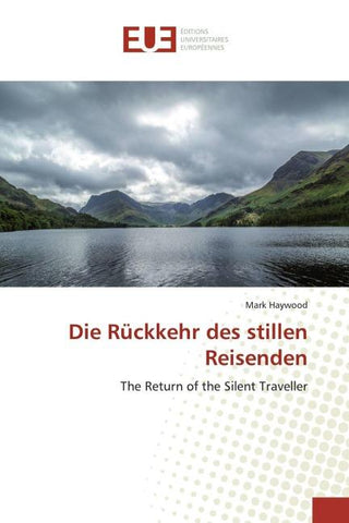 Die Rückkehr des stillen Reisenden