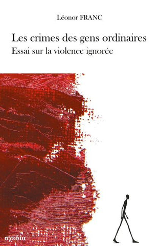 Les crimes des gens ordinaires