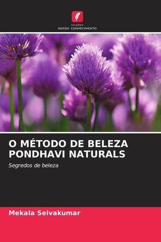 O MÉTODO DE BELEZA PONDHAVI NATURALS