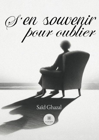 S'en souvenir pour oublier