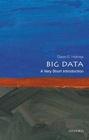 Big Data: A Very Short Introduction