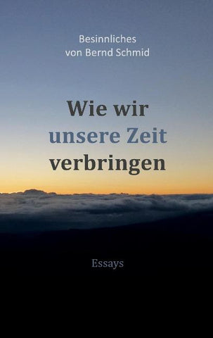 Wie wir unsere Zeit verbringen