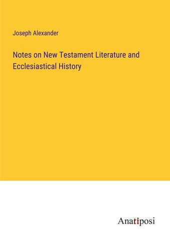 Notes on New Testament Literature and Ecclesiastical History