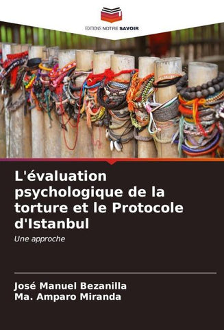 L'évaluation psychologique de la torture et le Protocole d'Istanbul