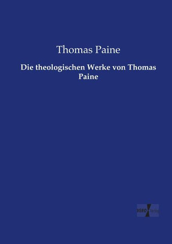 Die theologischen Werke von Thomas Paine