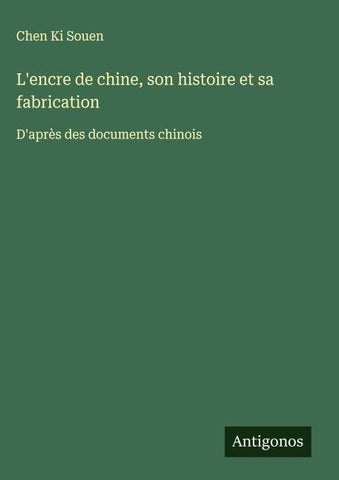 L'encre de chine, son histoire et sa fabrication
