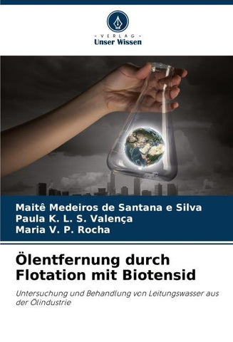 Ölentfernung durch Flotation mit Biotensid